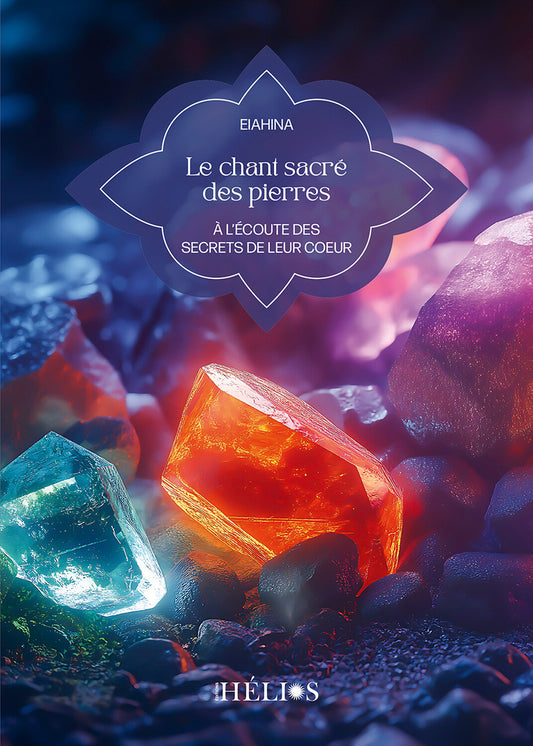Le Chant Sacré des Pierres – À l'Écoute des Secrets de Leur Cœur