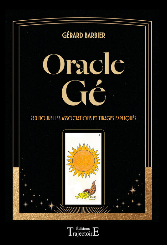 Oracle Gé – 250 Nouvelles Associations & Tirages Expliqués | Guide Divinatoire