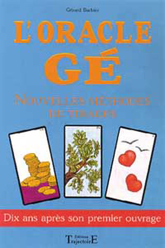 Oracle Gé – Méthodes de Tirages | Guide Divinatoire Gérard Barbier